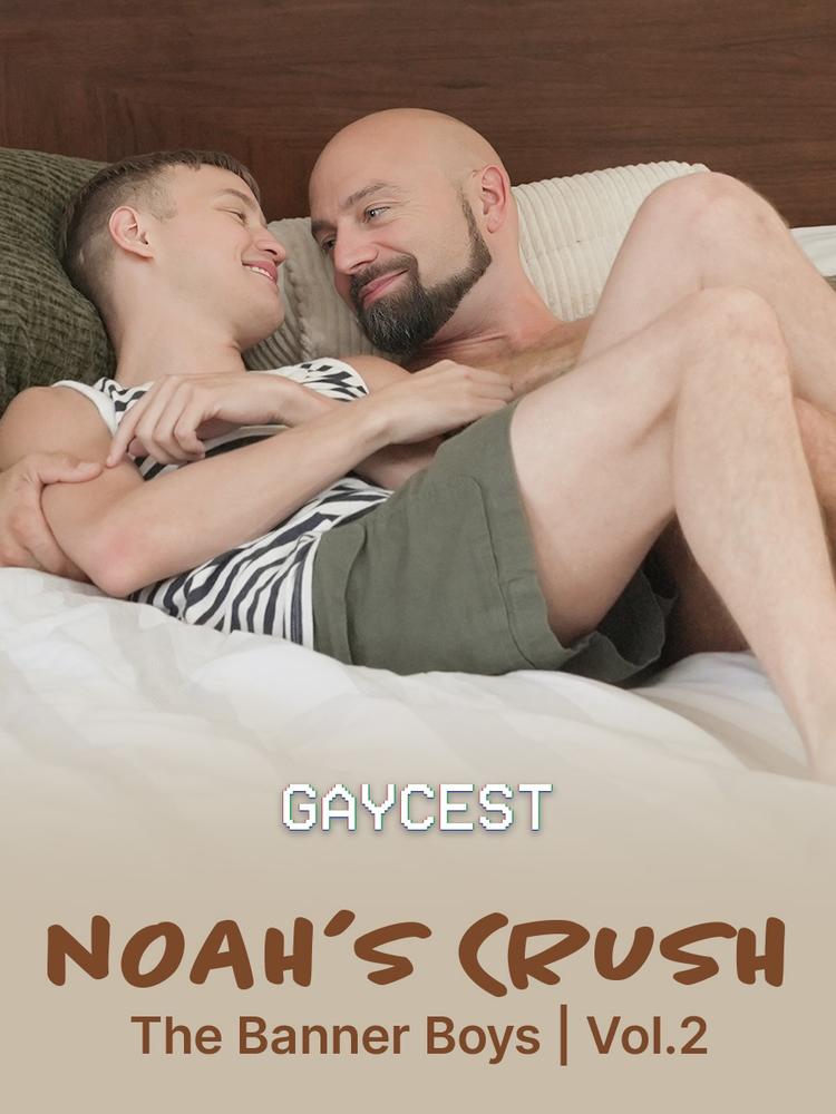 Gaycest: Noah's Crush – The Banner Boys – Featuring Adam Snow, Dex Devall, Noah White on Carnal Plus