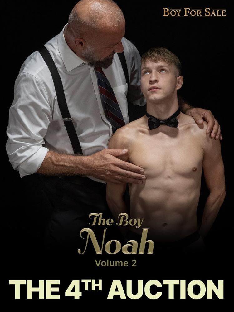 Boy For Sale: The 4th Auction – The Boy Noah Vol. 2 – Featuring Felix Kamp, Jack Aries, Noah White on Carnal Plus