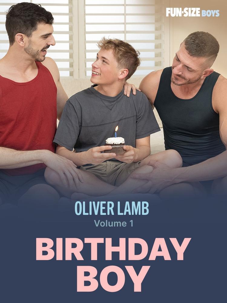 Funsizeboys: Birthday Boy – Oliver Lamb Vol. 1 – Featuring Guy Spencer, Jay Stryker, Oliver Lamb on Carnal Plus